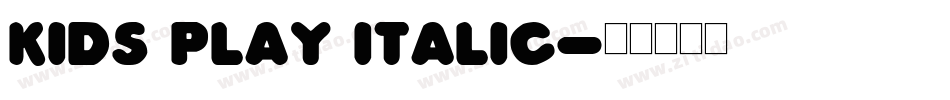 Kids Play Italic字体转换